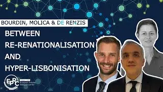 Sebastien Bourdin et al on Between Re-Renationalisation and Hyper-Lisbonisation