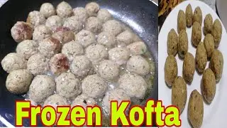Frozen Kofta Recipe|Kofta Recipe |Easy Kofta Recipe