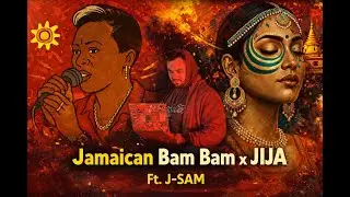 Jamaican (Bam Bam) x JIJA Mashup | J-SAM🔥