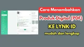 Cara Menambahkan Produk Digital PDF ke Lynk.id (Lengkap & Mudah)