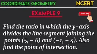 Find the ratio in which the y-axis divides the line segment joining thepoints (5, – 6) and (–1,– 4)
