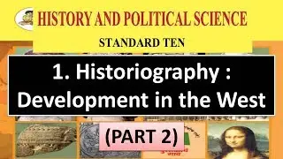 Historiography : Development in the West (Part 2) - 10th Maharashtra Board History Chapter 1