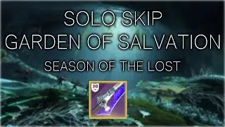 Garden of Salvation - Solo Skip to Boss (Season of the Lost)