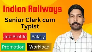 Senior Clerk Job Profile, Salary, Workload, Promotion | Indian Railway Jobs 2024
