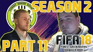FIFA 18 CAREER MODE #11: Season 2 Begins - Forest Green Rovers