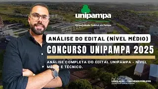 Concurso UNIPAMPA - Análise do Edital (Nível MÉDIO)