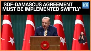 Turkey's Erdogan Says SDF-Damascus Agreement Must be Implemented Swiftly | Dawn News English