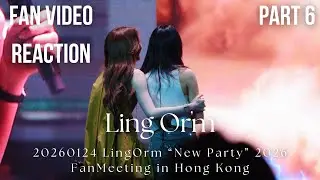 [4K Fancam] LingOrm - Fan Video Reaction Part 6 @ 20260124 LingOrm “New Party” 2026 FanMeeting in HK