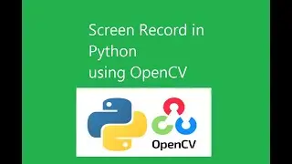 Screen Recording in Python using OpenCV