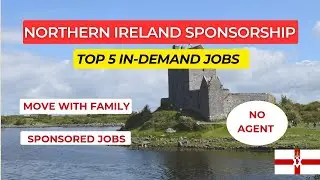 Top 5 In-Demand Jobs in Northern Ireland 2025 | Visa Sponsorship Available