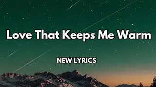 You&rsquo;re the Love That Keeps Me Warm 💋English song (lyrics) most beautiful love ❤️ music 🎶 🎵
