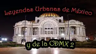 LEYENDAS urbanas de MÉXICO y de la CDMX 2 [Peregrino del Terror]