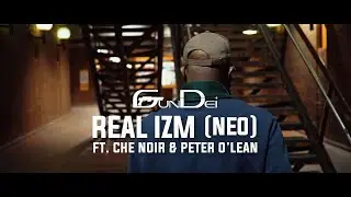 GunDei - Real Izm(Ne0) feat. Che Noir & Peter O Lean (Official Video)