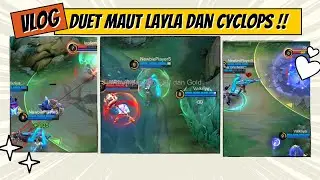 ADEGAN LUCU DUET MAUT LAYLA DAN CYCLOPS !! DIJAMIN AUTOWIN RANK!! #mobilelegends  #mlbb