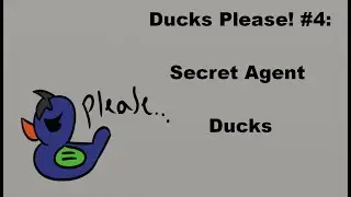 Ducks Please #4; Secret Agent Ducks