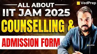 IIT JAM Counselling Process 2025 | IIT JAM Admission Process 2025 | Complete Details