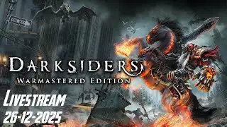 DAY #361 | Darksiders: Warmastered Edition #4 | Livestream 26/12/2025