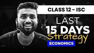 LAST 15 DAYS STRATEGY |ECONOMICS | CLASS-12 | ISC | Shubham Jagdish |8112601234 |#shubhamsambhallega