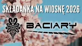 BACIARY SKŁADANKA NA WIOSNĘ  2026