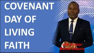 Pastor Dr. Maxell Express Okauru Covenant Day of living Faith Sermon 939
