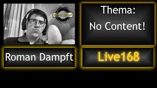 Roman Dampft Live #168