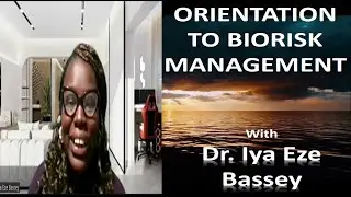 ORIENTATION TO BIORISK MANAGEMENT