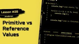 JavaScript For Beginners #26 | Primitive vs Reference Values