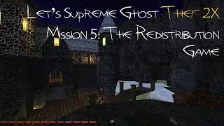 Let's Supreme Ghost Thief 2X - Mission 5: The Redistribution Game