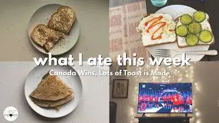 What I Eat in a Week: Cozy Meals, Fast Food & Canada Wins!