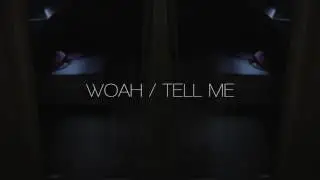 The Eden Project - woah / tell me (MASHUP)