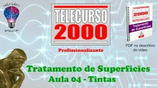 Telecurso 2000 - Tratamento de Superficie - 04 Tintas