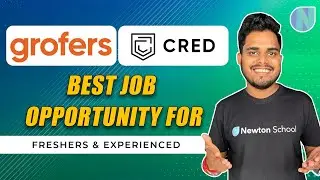 Best Job Opportunity for Freshers & Experienced: CRED & Grofers Hiring Off-Campus | Newton School