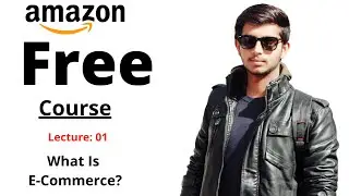 What is E-Commerce? || Definition, Types || What is B2B? || Introduction to Ecommerce || Amz Hub ||