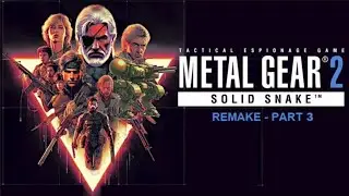 Metal Gear 2: Solid Snake - Remake Part 3 (With Voices)