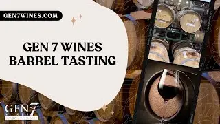 GEN 7 Wines Barrel Tasting