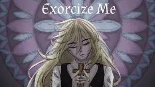 Choir (In-Game Version 2) - Exorcise Me