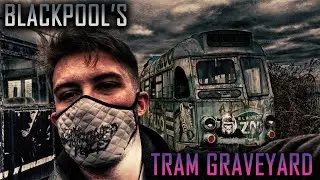 BLACKPOOL'S TRAM GRAVEYARD, VINTAGE TRAMCARS LEFT TO ROT - URBEX
