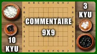 Commentaire de Partie de Go 9x9 pour Débutants : 3 Kyu Noir vs 10 Kyu Blanc #9