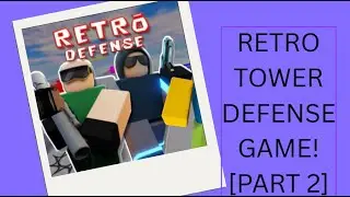 RETRO TOWER DEFENSE GAME PART 2