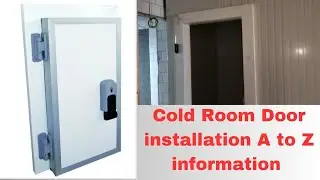 How to install Cold Room Door||New Cold Room mai door kaise lagate hain|Cold Store Door installation