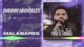 Danny Morales - Malabares - Desde La Tecla Para El Mundo (Audio)