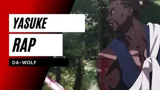 YASUKE RAP |THE STORM|  DA-WOLF