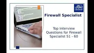 Top 10 Firewall Specialist Interview Questions and Answers For 2025 | Part 26