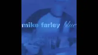 Mike Farley - Blue