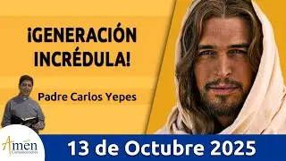 Evangelio De Hoy Lunes 13 Octubre 2025 #PadreCarlosYepes l San Lucas 11, 29-32 | Fe en Jes&uacute;s