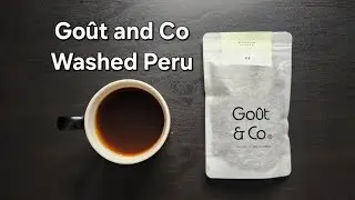 Go&ucirc;t & Co Coffee Review (Chengdu, China)- Cold Fermentation Washed Peru Miraflores