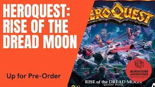 HeroQuest Rise of the Dread Moon Pre-Order