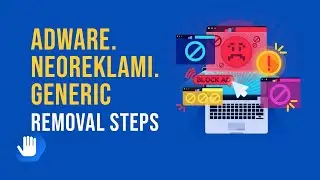 Adware.Neoreklami.Generic Removal Steps