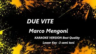 Due Vite Marco Mengoni KARAOKE Lower Key -3 semitoni