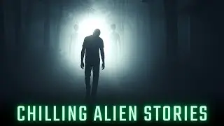 Chilling Alien Stories - TRUE Stories Of UFO Sightings, Alien Encounters & Paranormal Experiences